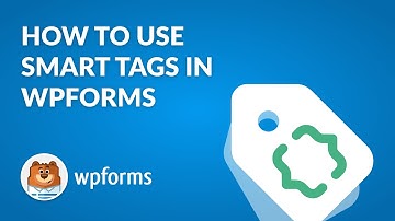 How to Use Smart Tags In WPForms