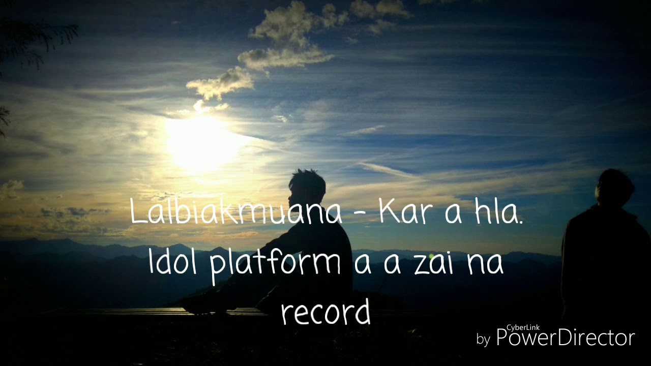 Lalbiakmuana Kar a hla lyrics   Audio record fiah ber