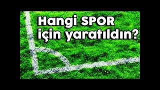 Spor TESTİ: Hangi SPOR İçin Yaratılmışsın? Birini Seç Kişilik Testi - Kim Olduğunu Tahmin Et Testi