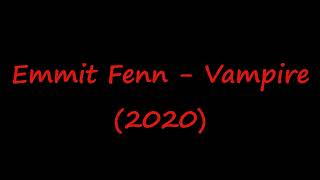 Emmit Fenn - Vampire (2020)