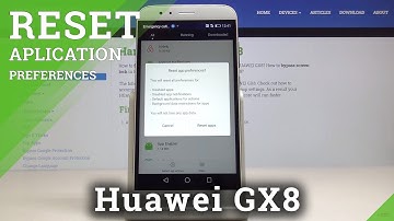 How to Reset App Preferences in Huawei GX8 – Restore Default Settings