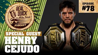 Henry Cejudo Ep 78 Real Quick With Mike Swick Podcast