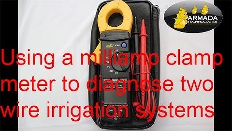 How to use a Milliamp Clamp Leakage Meter to Diagnose Two Wire (2-Wire) Irrigation Sprinkler Systems