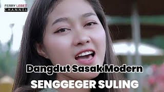 LAGU SASAK TERBARU SENGGEGER SULING