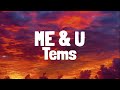 Tems - Me & U (Lyrics)