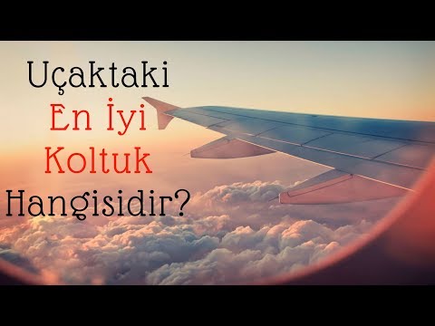 Video: Uçakta Oturmak Için En Iyi Yer Neresidir?