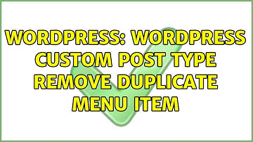 Wordpress: wordpress custom post type remove duplicate menu item
