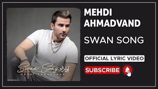 Mehdi Ahmadvand - Swan Song I Lyrics Video  ( مهدی احمدوند - آواز قو )
