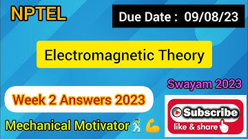 Electromagnetic Theory | Week 2 Quiz | Assignment 2 Solution | NPTEL | SWAYAM 2023
