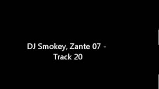 DJ Smokey, Zante 07 - Track 20