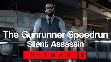 HITMAN 3 | The Gunrunner Speedrun Method Silent Assassin