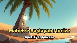 Hz. Meryemin İlahi Yolculuğu Ayet Ayet Macera 2.Bölüm