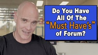The MUST Have s Of Forum - How To Use Them To Measure Your Forum Experience