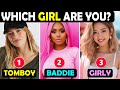 What girl are you girly baddie or tomboy  fun personality quiz