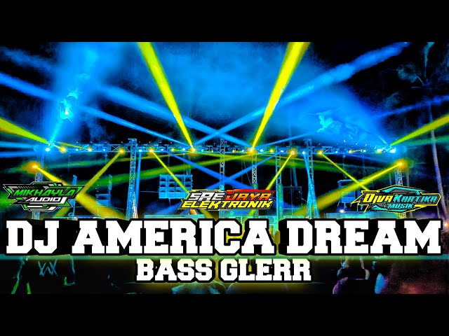 DJ AMERICAN DREAM BASS HOREGG GLEERR COCOK BUAT CEK SOUND  !! class=