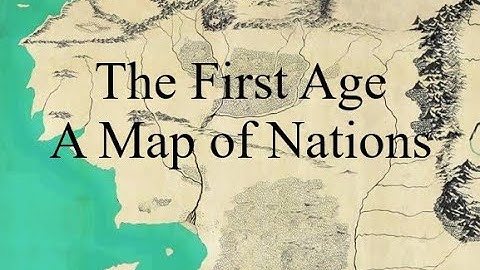 The First Age of Middle-earth - A Map of Nations