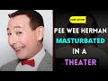 How pee wee herman caught masturbating in theater