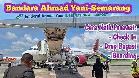 Cara Naik Pesawat di Bandara Ahmad Yani Semarang