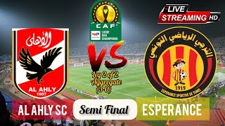LIVE: Al ahly sc vs Esparence de tunis Live Match Today Caf Champions League Semi final