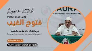 KAJIAN KITAB FUTUHUL GHAIB (BAGIAN 116) || KH. IRFAN ZIDNY