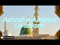 Ashraf e ambiya lo salam with lyrics  ashraf e ambiya lo salam  ashrafe ambiya lo salam  salam