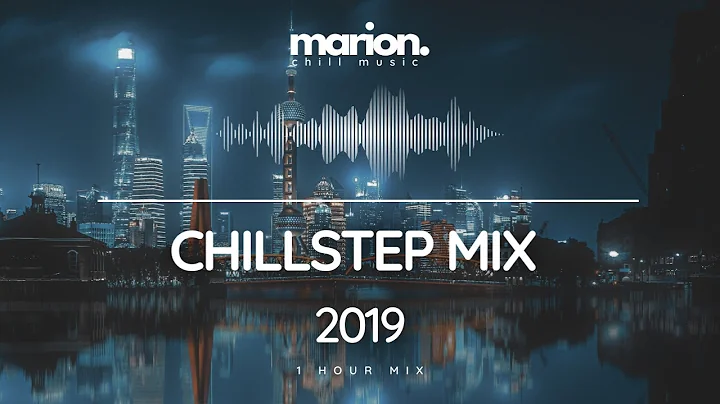 MARION ChillStep | Future Garage Mix 2019