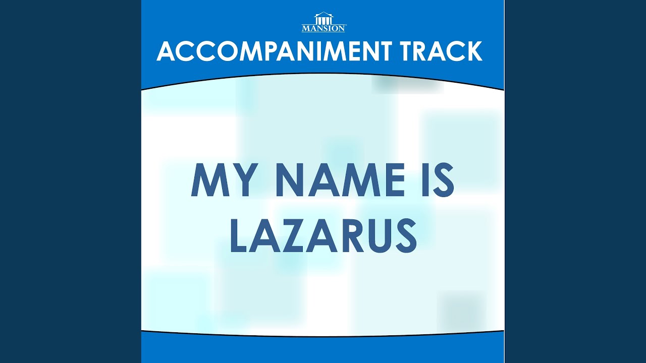 My Name is Lazarus (High Key Db-D-Eb-F-G with Background Vocals) - YouTube