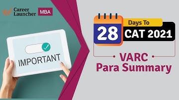 28 Days to CAT 2021 | VARC - Para Summary | Career Launcher
