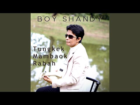Tungkek Mambaok Rabah - Boy Shandy