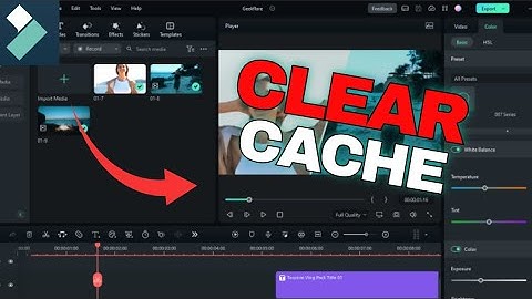 How to Clear Cache in Filmora 2025?