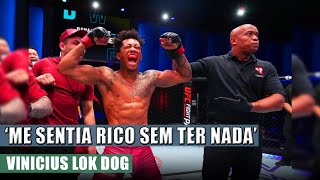 VINICIUS LOK DOG CONTA SOBRE OS ANOS INVICTO COMO PROFISSIONAL