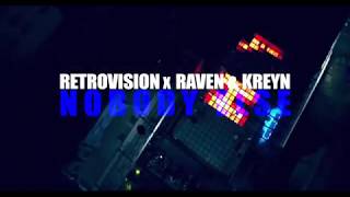 RetroVision x Raven & Kreyn - Nobody Else [TEASER]