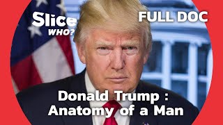 Donald Trump : the Controversial Billionaire | SLICE WHO | FULL DOCUMENTARY by SLICE Who? 1,827 views 1 month ago 52 minutes