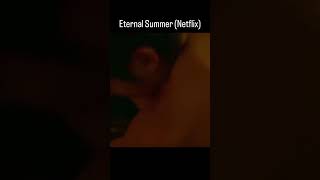 Eternal Summer BL Netflix#bl#blseries#eternalsummer#blmovie#thaibl