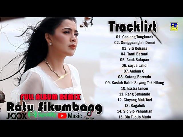 Lagu Minang Terbaru 2023 Ratu Sikumbang Full album remix gasiang tangkurak,gungguanglah denai class=