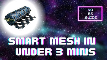 Smart mesh in 3-5 mins
