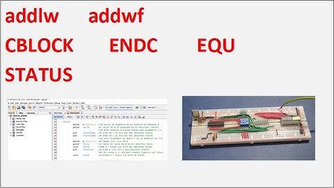 Curso Microcontroladores PIC. 6. Suma (ADDLW ADDWF), Variables y Constantes (CBLOCK ENDC EQU) MPLABX