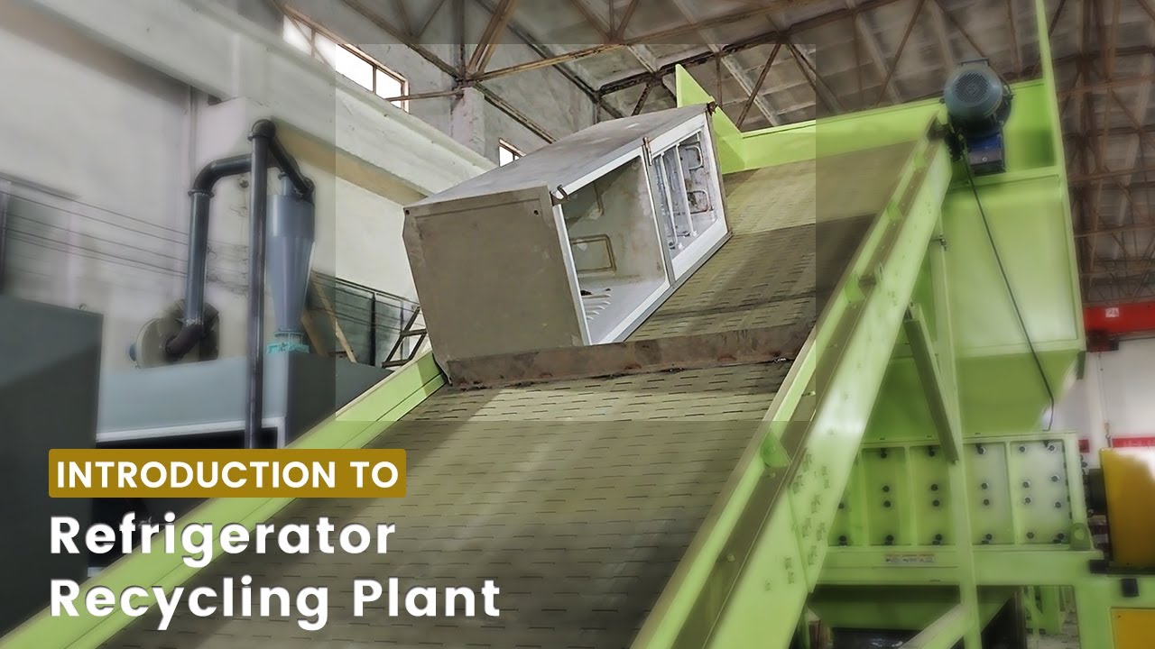 Introduction to Refrigerator Recycling Plant and Facility