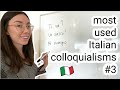 Colloquialismi italiani più usati nella conversazione informale (parte 3)