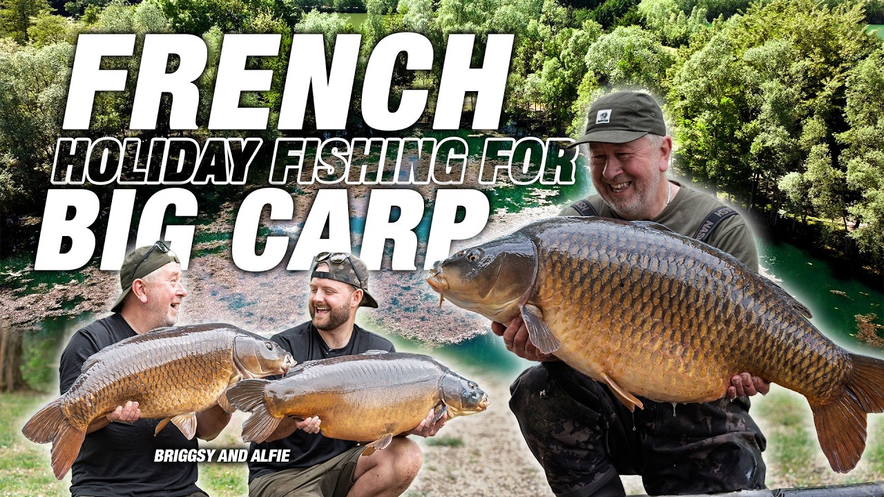 French Fishing Holiday with Alfie & Steve Briggs | Pascale Lake | Thinking Like Briggsy