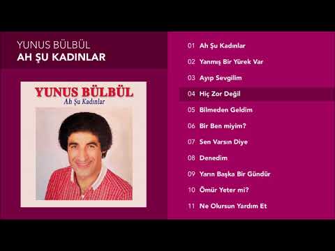 Hiç Zor Değil - Yunus Bülbül