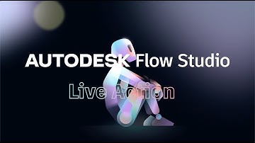 Intro to Live Action | Autodesk Flow Studio