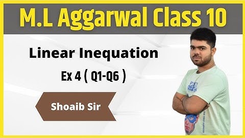 Class 10 | M.L  Aggarwal | Linear Inequation | Ex 4 | Part 01