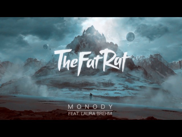 TheFatRat - Monody(1 HOUR) class=