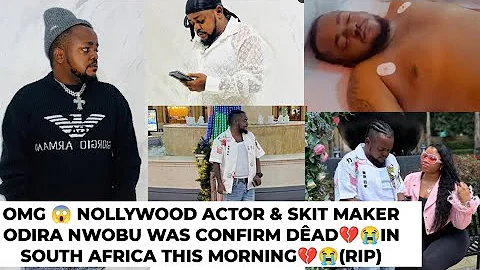 Heartbreaking💔😭as nollywood actor ODIRA NWOBU was confirm dêad  in his hotel room in South Africa😱💔😭