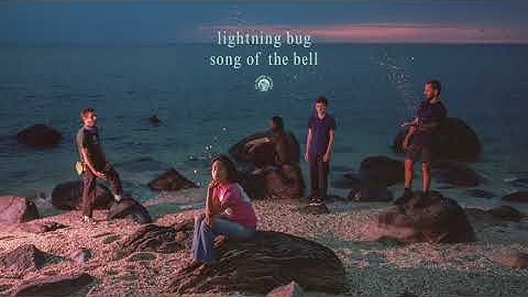 Lightning Bug - Song of the Bell (Official Audio)