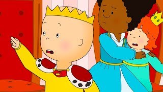 ★NEW★ 👑 King Caillou 👑 Funny Animated Caillou | Cartoons for kids