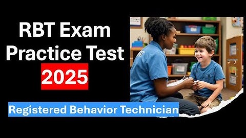 RBT Exam Practice Test 2025 – Comprehensive Review with Questions & Answers