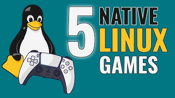 5 Native Linux Games You Need to Play!