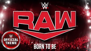 RAW – Born To Be (Program Theme)